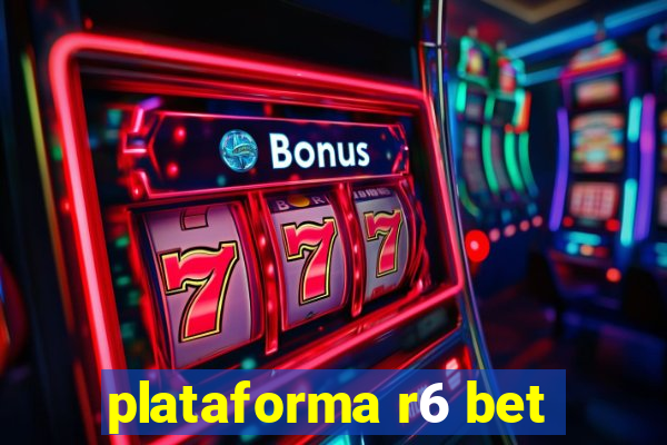 plataforma r6 bet